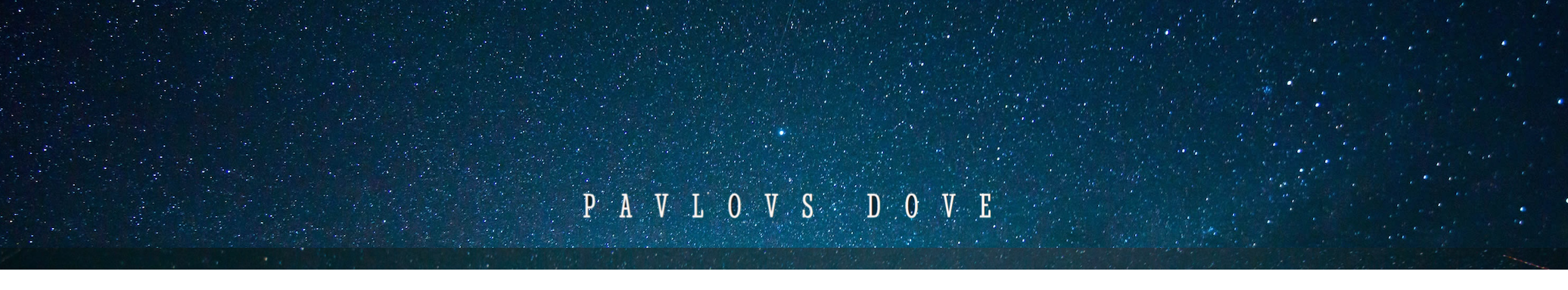 A constellation of stars. Website title 'Pavlovs Dove'